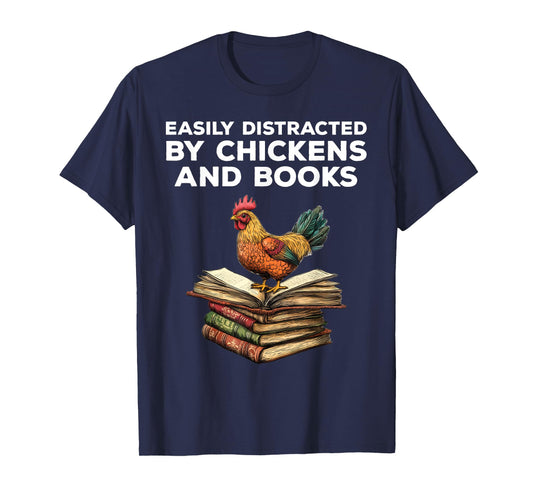 Easily Distracted By Chickens And Books Funny Chicken Lover T-Shirt
