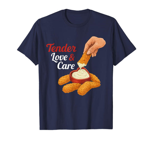 Tender Love and Care T-Shirt