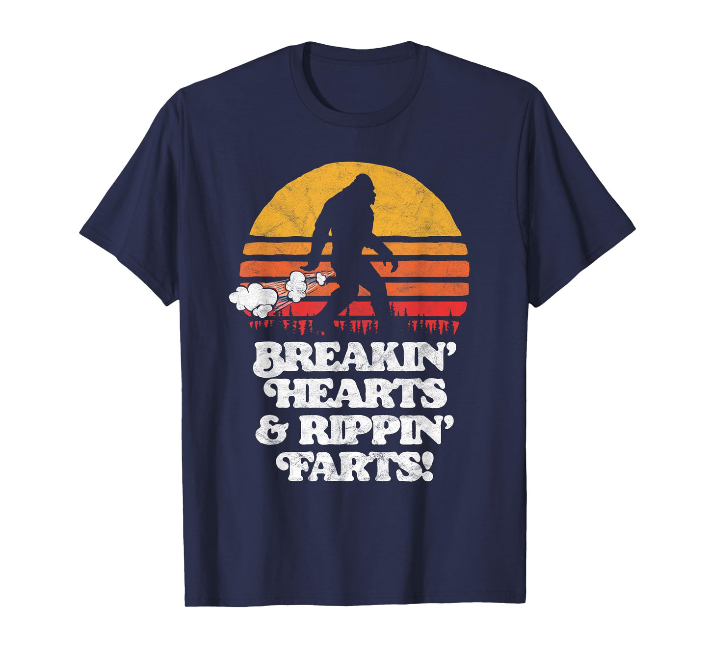 Sasquatch Breakin Hearts & Rippin Farts! Funny Bigfoot Sun T-Shirt