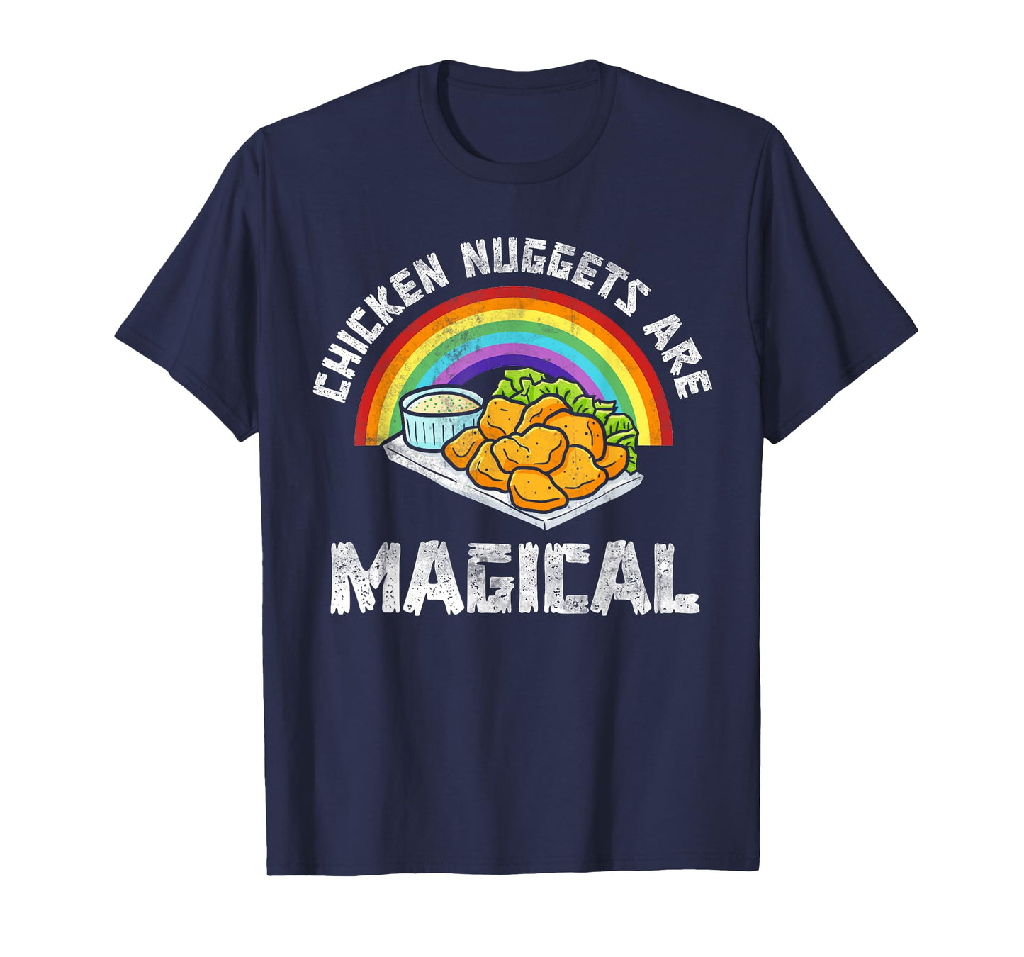 Rainbow Chicken Nuggets Are Magical Funny Chicken Nugget T-Shirt