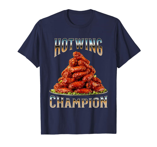 Hot Wing Champion Spicy Buffalo Chicken Wing Contest Winner T-Shirt