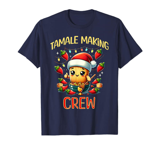 Tamale Making Crew Tamale Season Funny Mexican Christmas T-Shirt