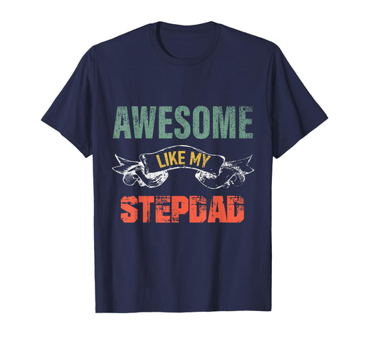 Awesome Like My stepdad father's day gift form stepdaughter T-Shirt