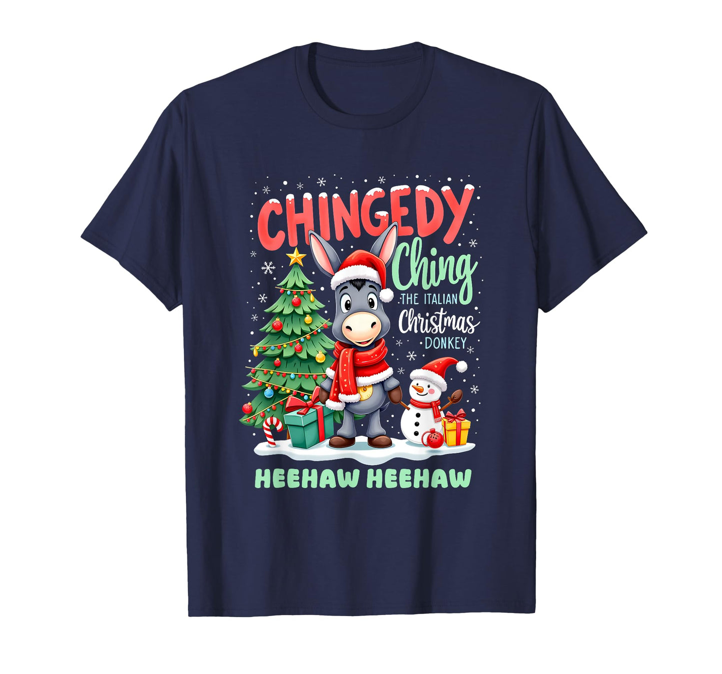 Chingedy Ching The Italian Christmas Donkey Heehaw Xmas Gift T-Shirt