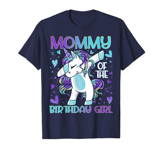 Mommy of the Birthday Girl Dabbing Unicorn Mom Mommy Gifts T-Shirt