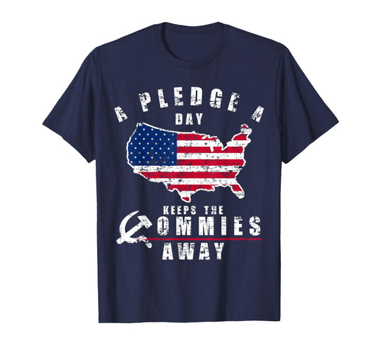 A Pledge A Day Keeps The Commies Away Shirt