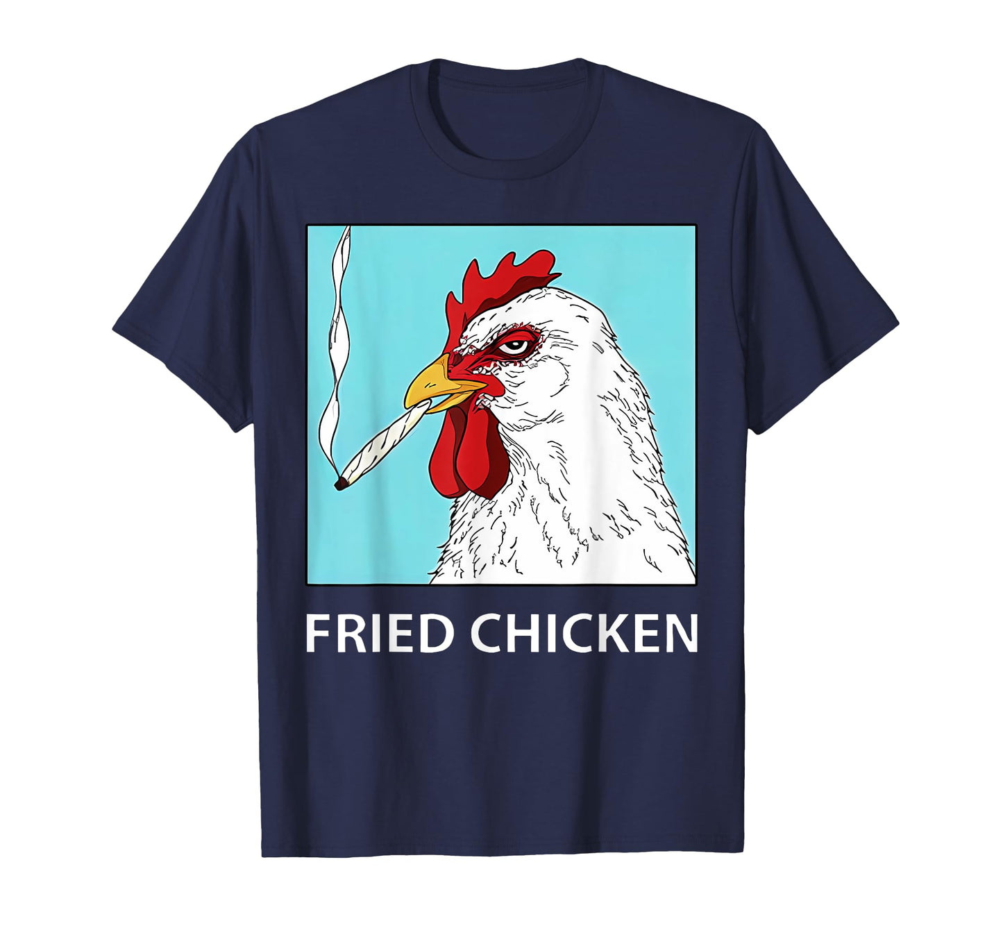 Fried Chicken Smoking Chicken 420 Marijuana Weed T-Shirt