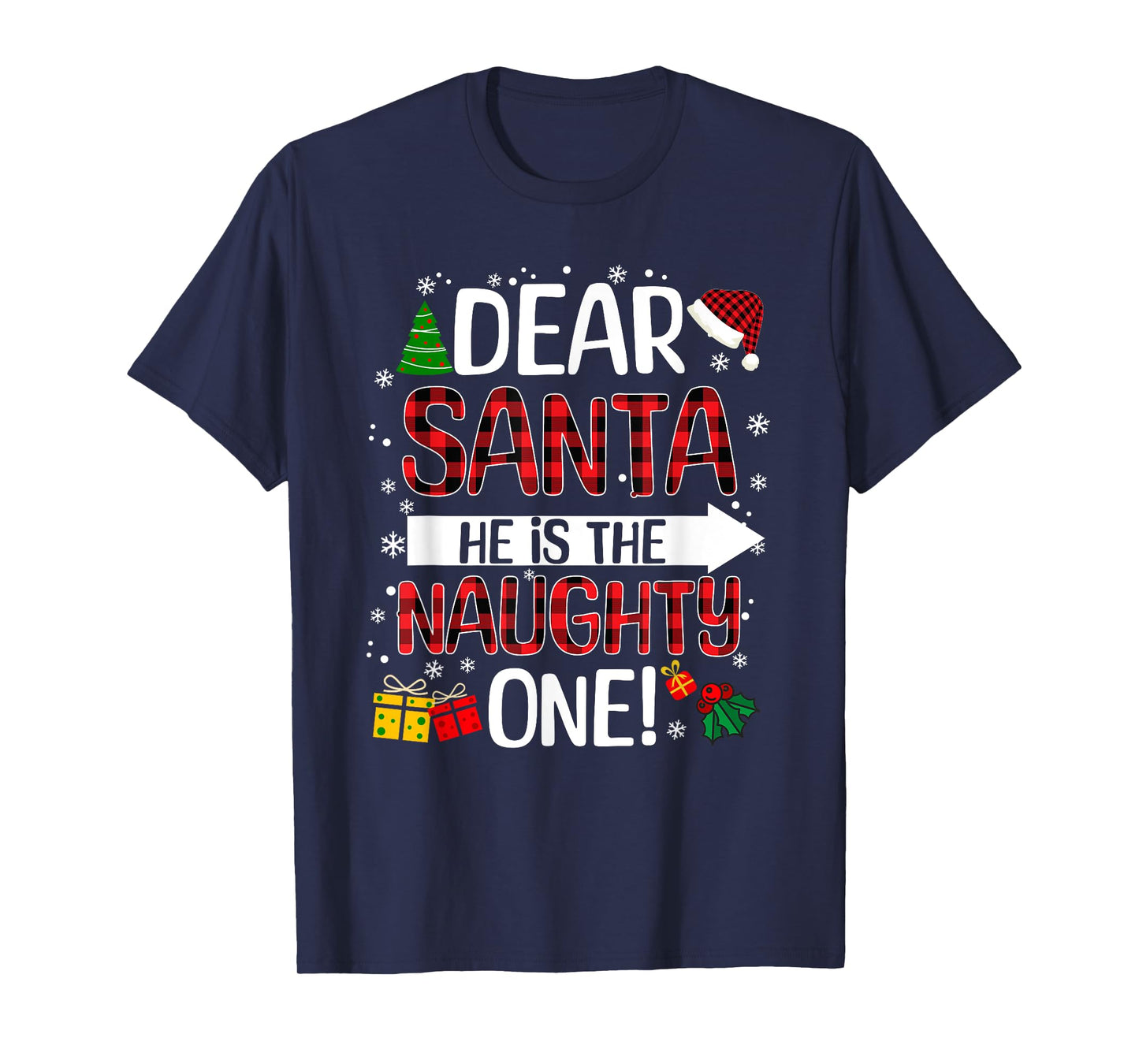 Dear Santa He Is The Naughty One Buffalo Plaid Christmas T-Shirt