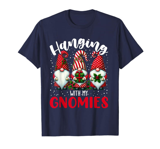 Hanging With My Gnomies Funny Christmas Gnome Men Women Kids T-Shirt