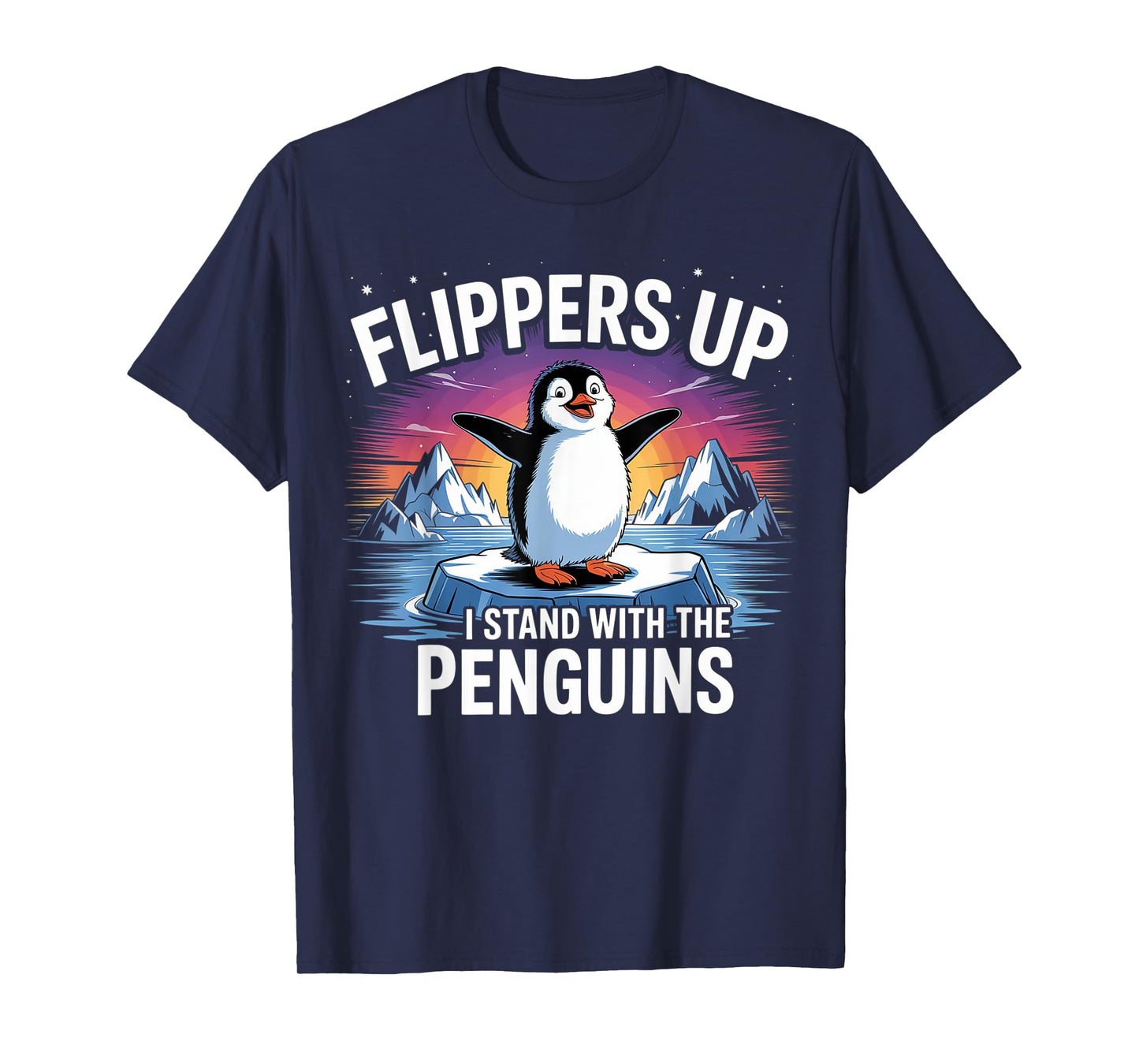 Flippers Up I Stand With The Penguins Funny Trump T-Shirt