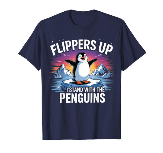 Flippers Up I Stand With The Penguins Funny Trump T-Shirt