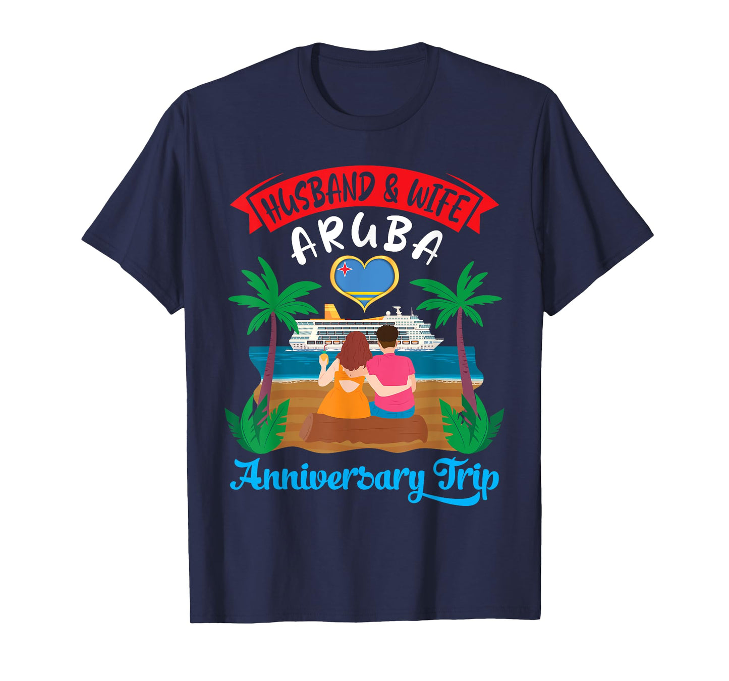 Husband And Wife Aruba Anniversary Trip Cruise Love Together T-Shirt