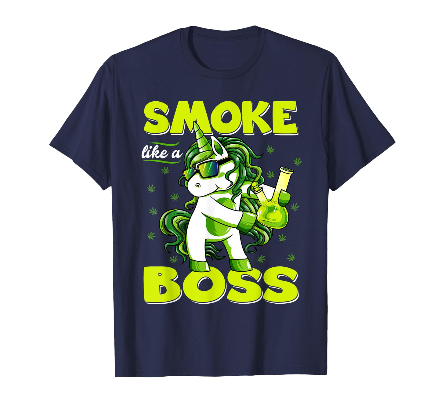 420 Unicorn Smoke Like A Boss Shirt Weed Pot Leaf Marijuana T-Shirt