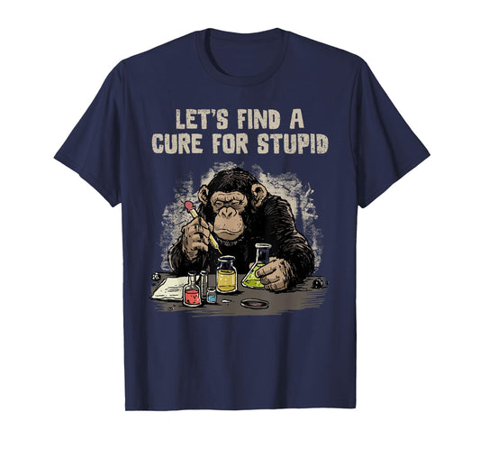 Funny Monkey Shirt Let's Cute Stupid People Lab Science T-Shirt