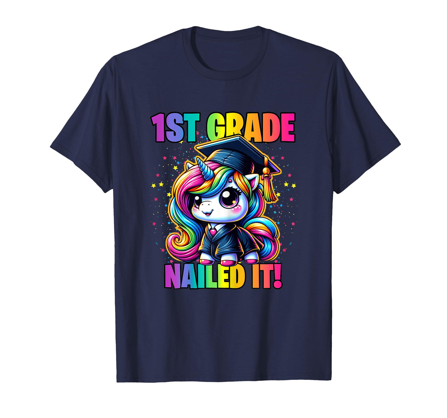 Graduation 1st Grade Unicorn Nailed It Girls Grad Magical T-Shirt