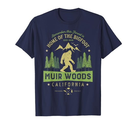 Muir Woods National Monument T Shirt California Bigfoot Park T-Shirt