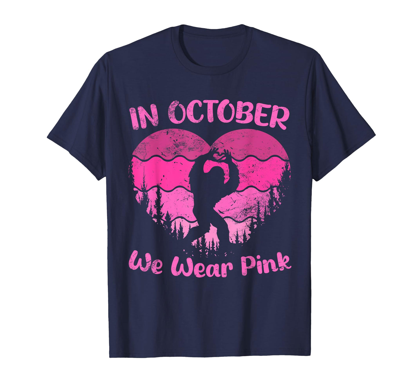 Bigfoot Breast Cancer Sasquatch In October We Wear Pink T-Shirt