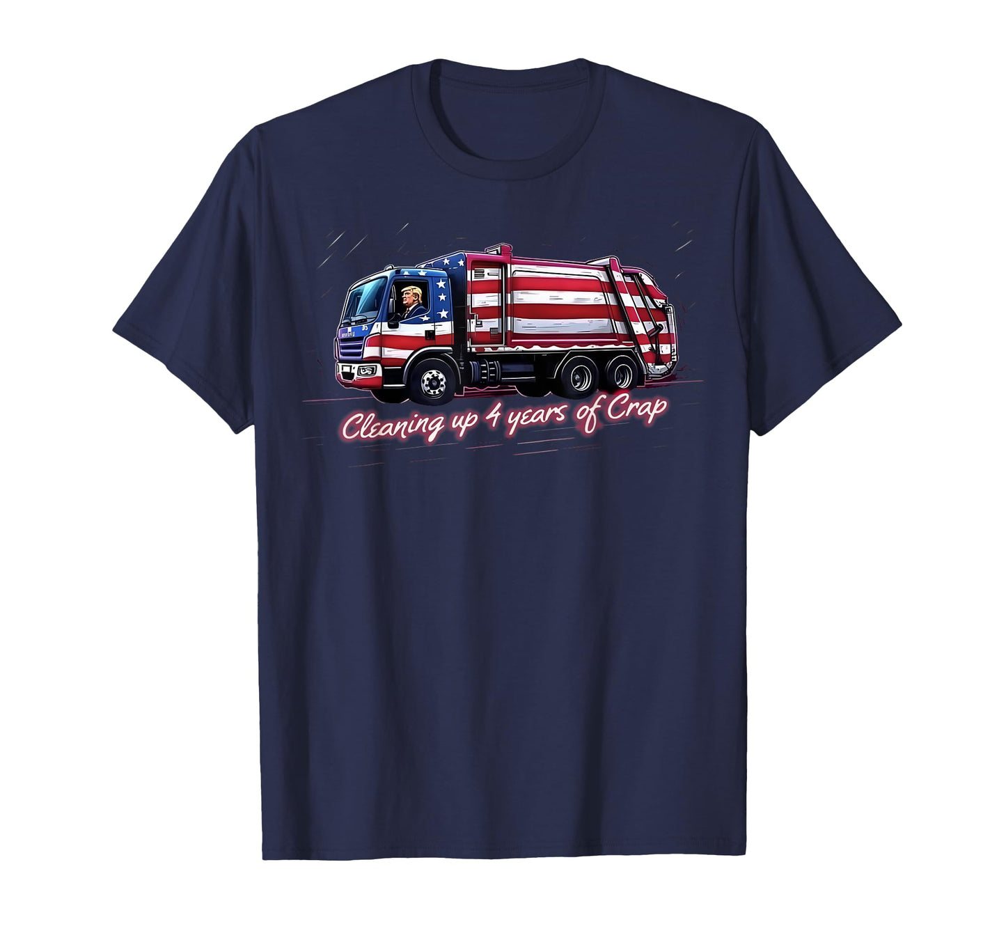 Cleaning Up 4 Years Of Crap Vote Trump 2024 Election Garbage T-Shirt