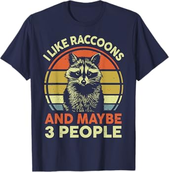 Funny I Like Raccoons & Maybe 3 People Men Women Toddler T-Shirt