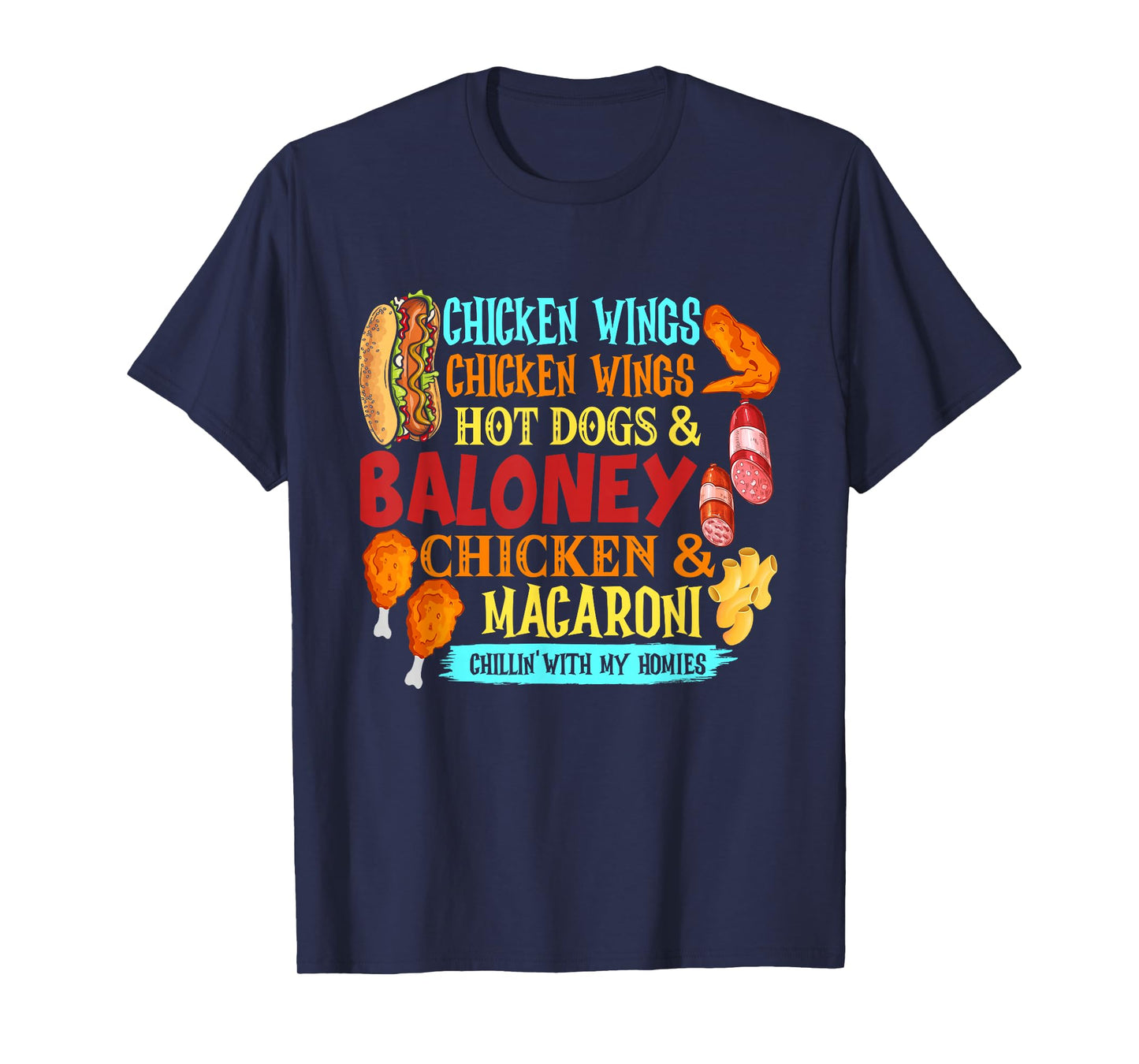 Chicken Wings Hot Dogs & Baloney Chicken & Macaroni, T-Shirt