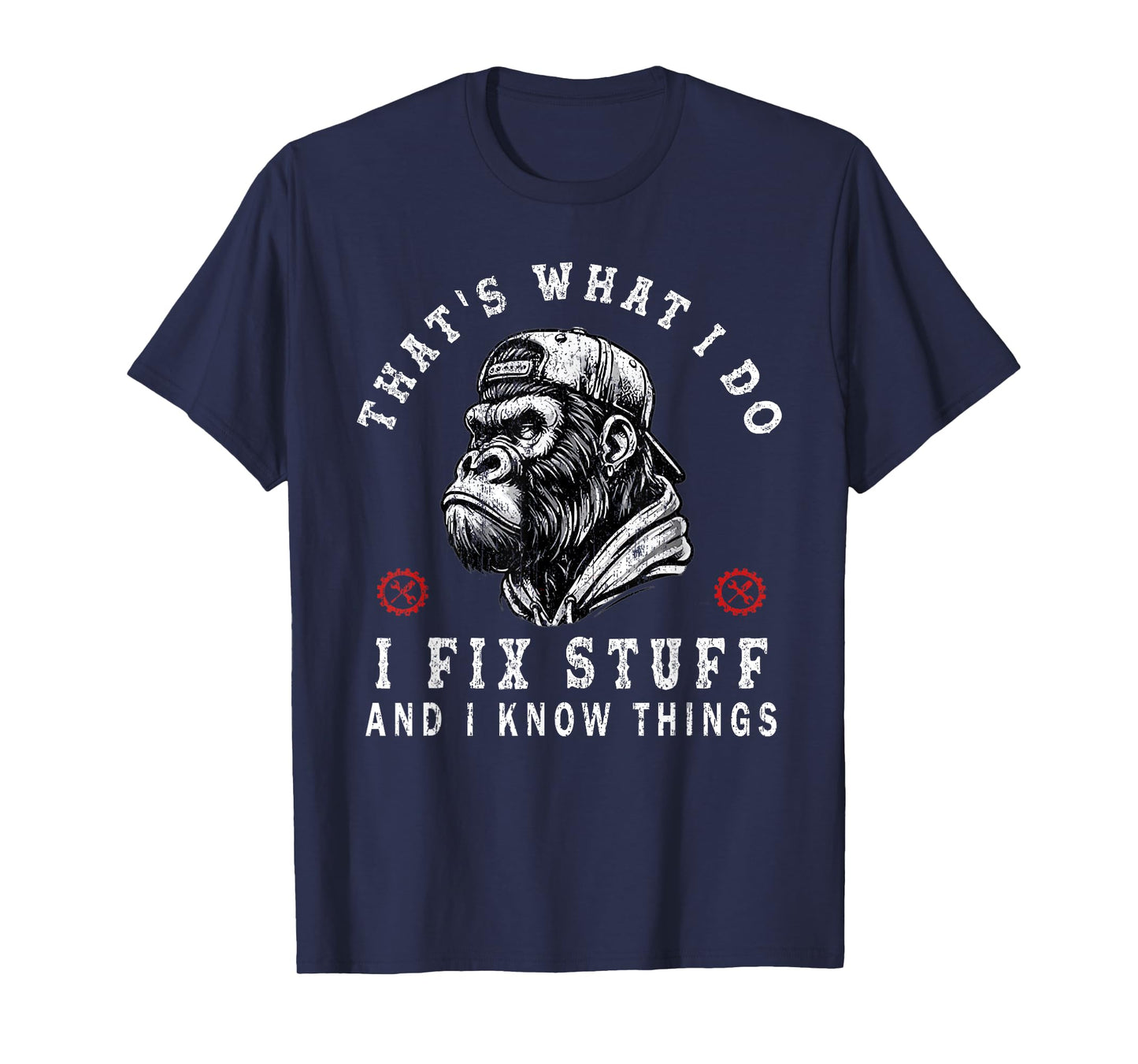 That's What I Do I Fix Stuff and I Know Things Monkey T-Shirt