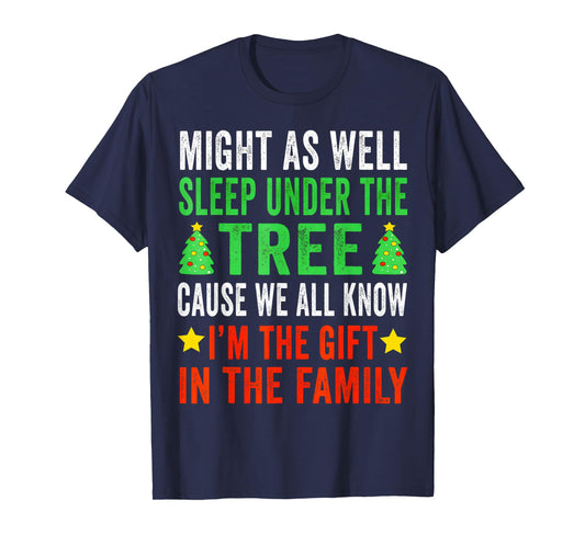 Might As Well Sleep Under The Tree Shirt Christmas Pajamas T-Shirt