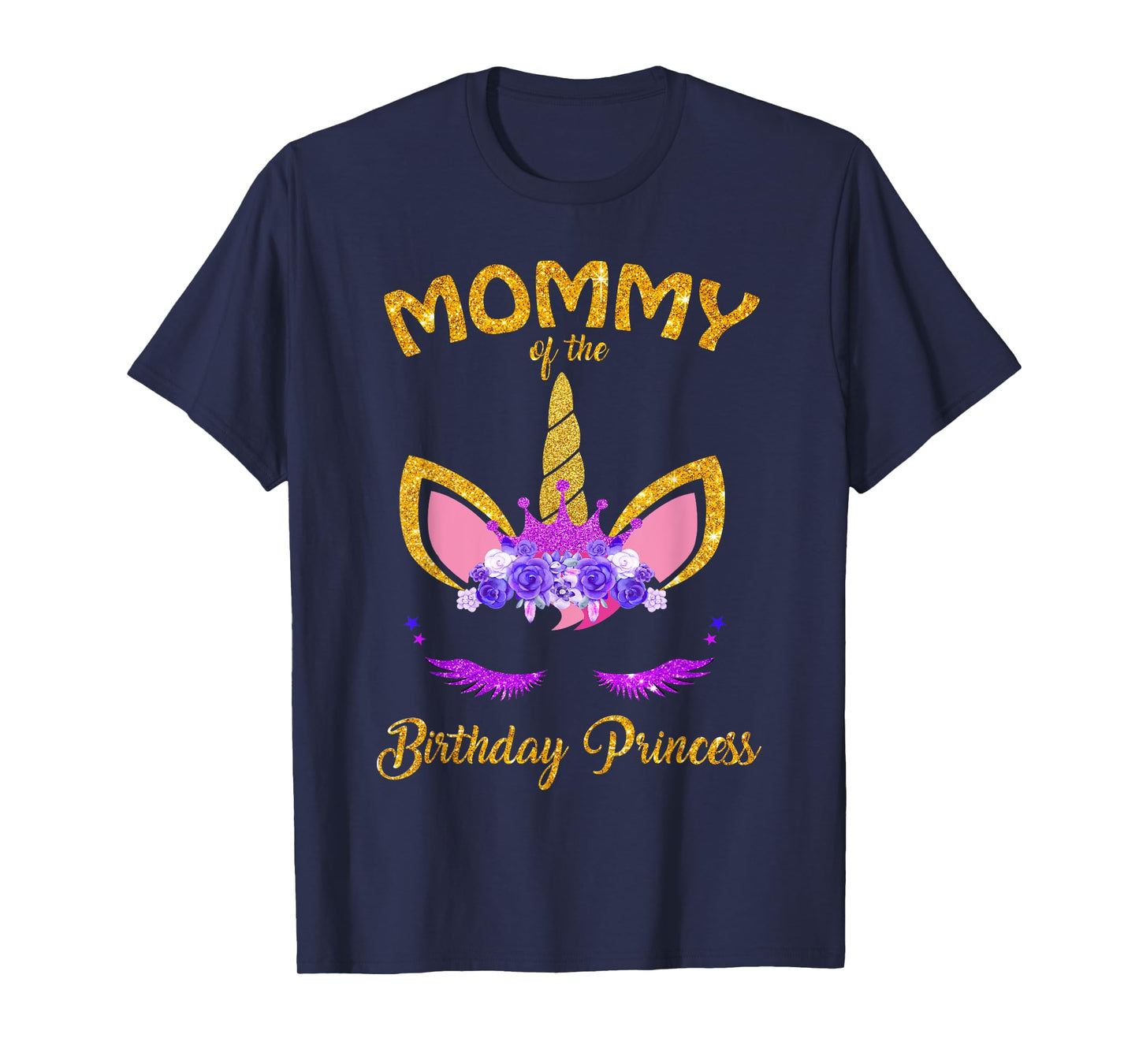 Mommy of The Unicorn Birthday Princess Matching Family T-Shirt