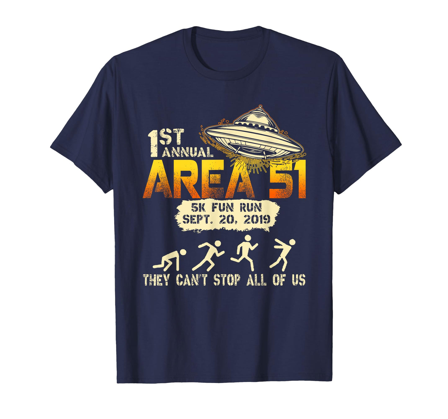 Storm Area 51 5k Fun Run Alien UFO They Can't Stop Us T-Shirt