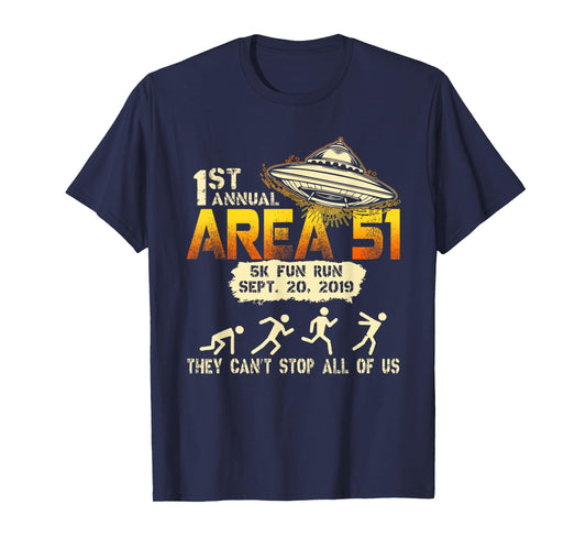Storm Area 51 5k Fun Run Alien UFO They Can't Stop Us T-Shirt