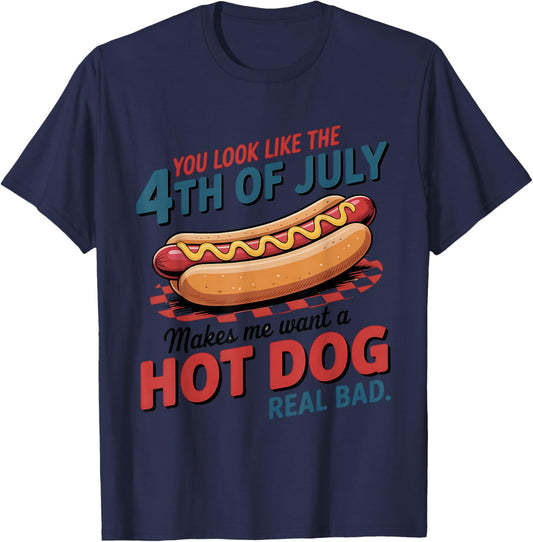 Independence Hot Dog You Look Like the 4th of July T-Shirt