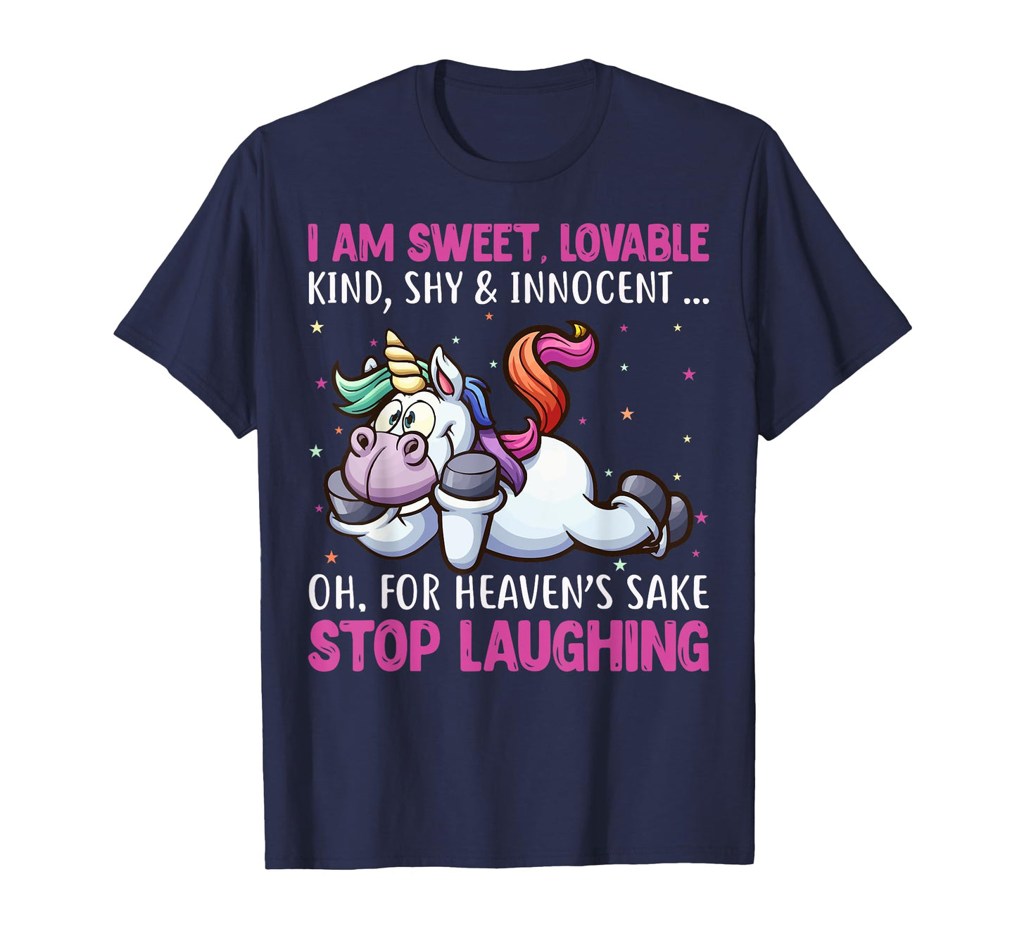 I Am Sweet Lovable Kind Shy & Innocent Oh For Heaven's Sake T-Shirt