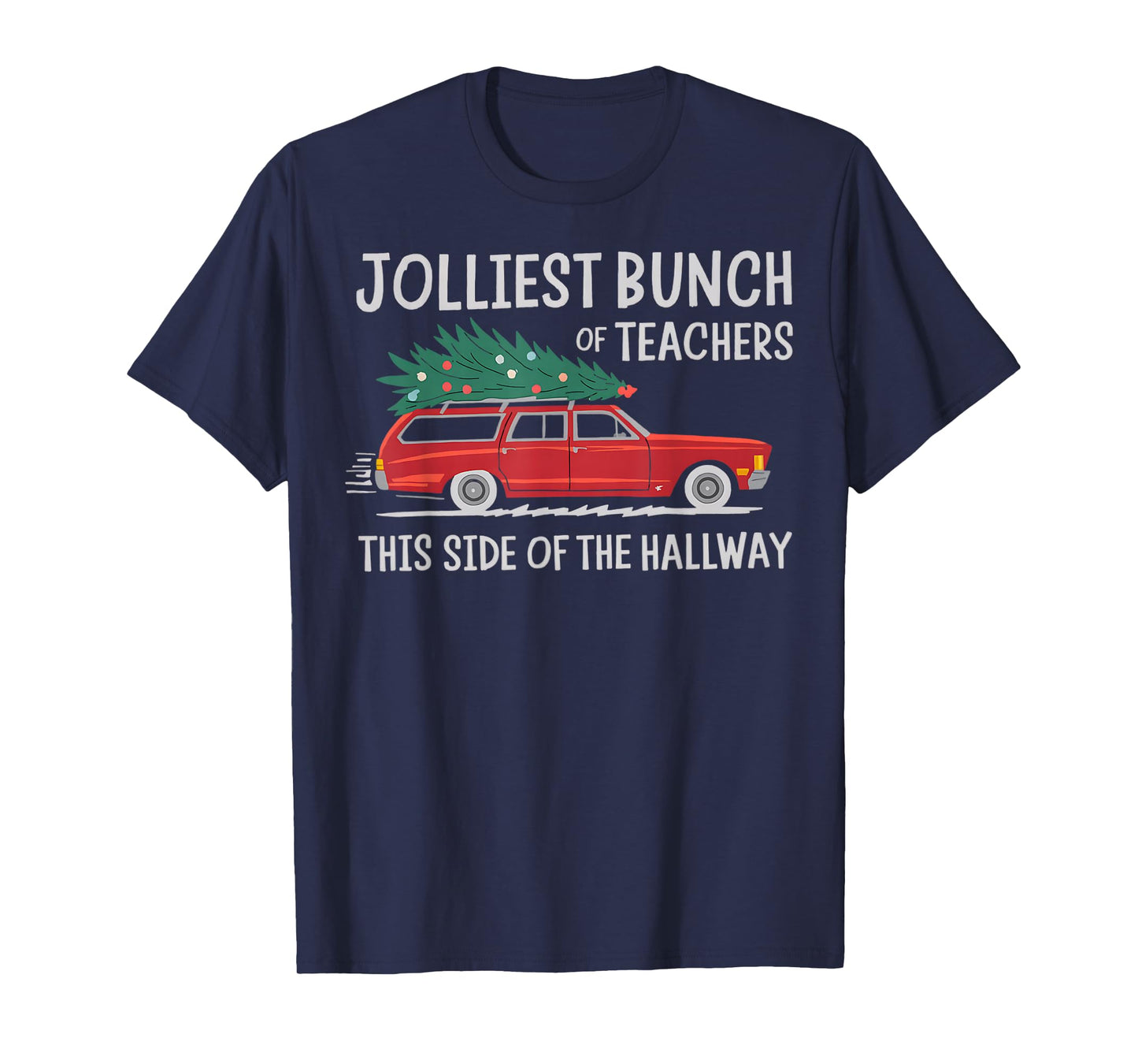 Jolliest Bunch Of Teachers This Side Of The Hallway T-Shirt