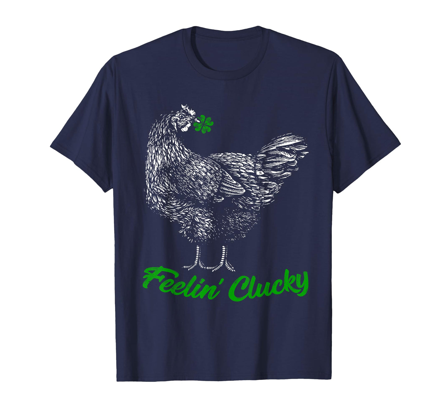 St Patricks Day Lucky Chicken Lover Gift Feelin' Clucky T-Shirt