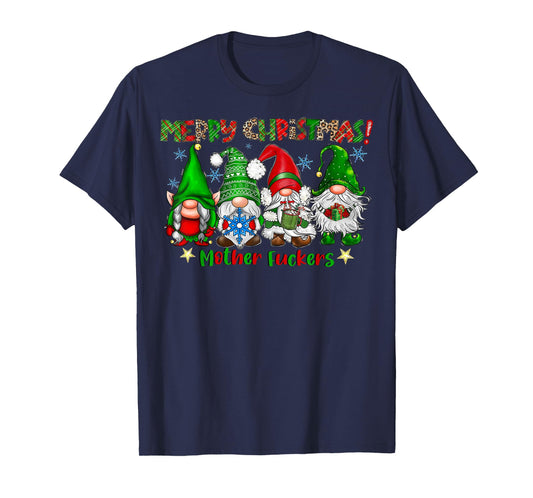 Merry Christmas Mother Fuckers Funny Gnomes Xmas Holiday T-Shirt