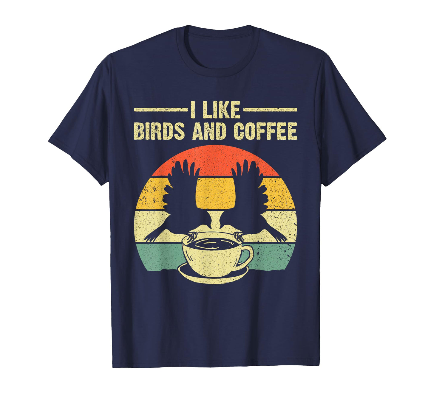 Funny Birds Coffee Design For Men Women Bird Lover Coffee T-Shirt