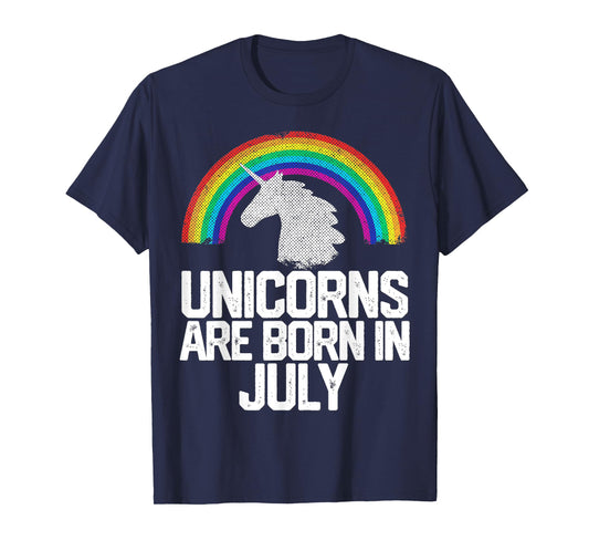 UNICORNS ARE BORN IN JULY Birthday Rainbow Girl Women Gift T-Shirt