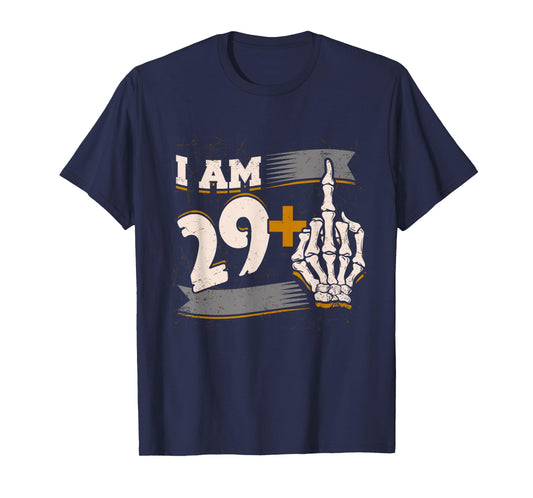 I Am 29 Plus Middle Finger Skeleton Bone 30th Birthday Shirt T-Shirt