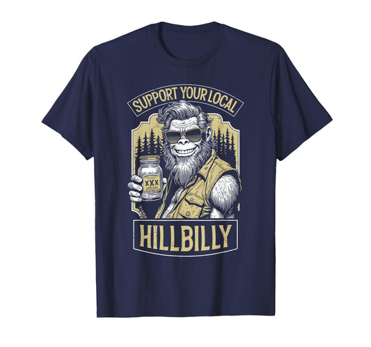 Support Your Local Hillbilly Moonshine Funny Bigfoot Redneck T-Shirt