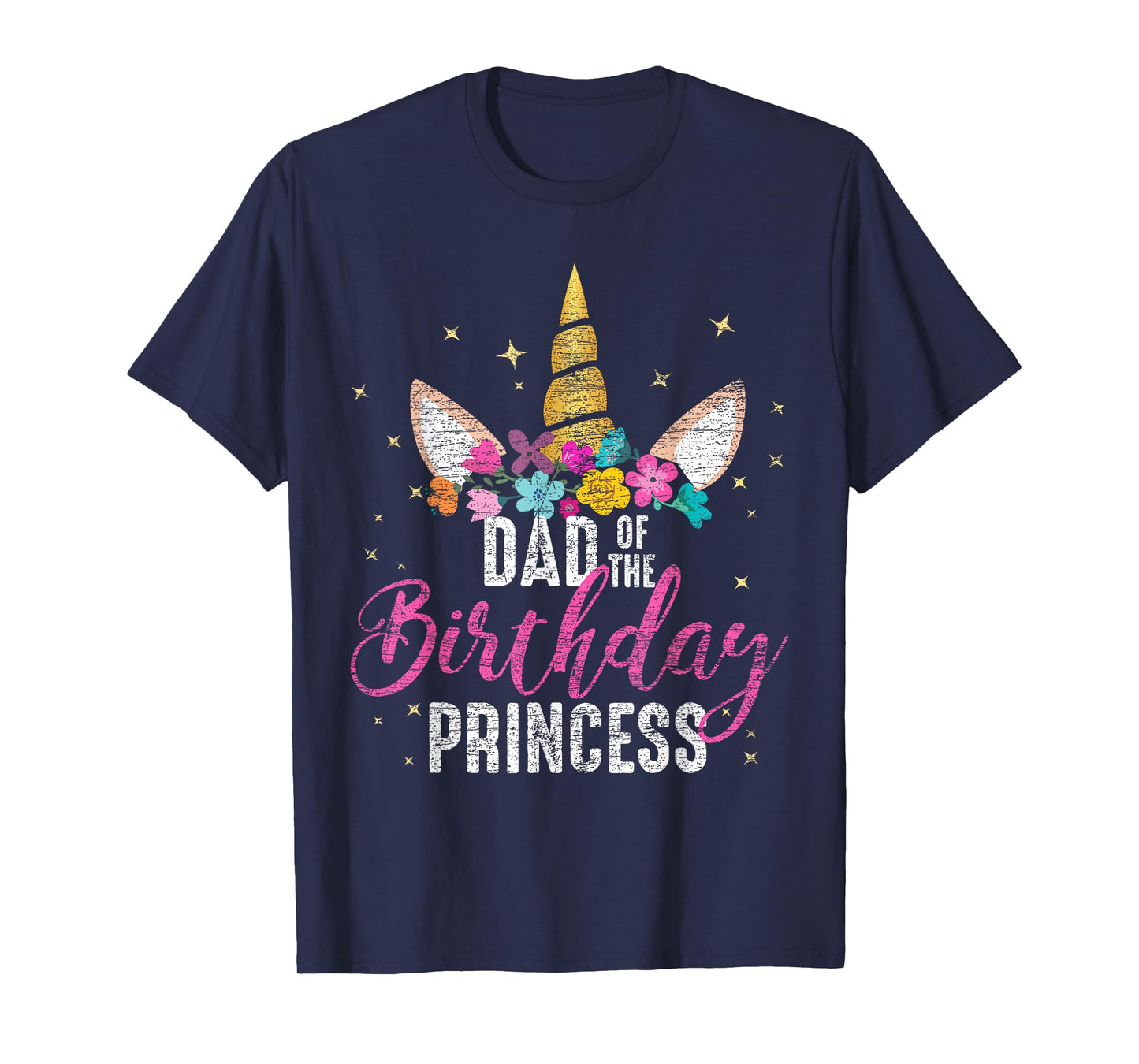 Dad Of The Birthday Princess Father Gifts Unicorn Birthday T-Shirt