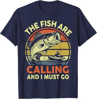 The Fish Are Calling & I Must Go Funny Kayak Fishing Dad T-Shirt