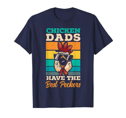 Chicken Dads Have The Best Peckers Farmer Dad Father's Day T-Shirt