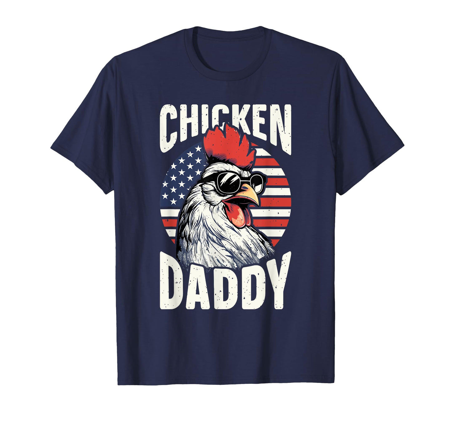 Patriotic Chicken Daddy - Chicken coop American rooster T-Shirt