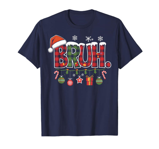 Bruh Christmas Santa Happy Christmas Family Xmas Christmas T-Shirt