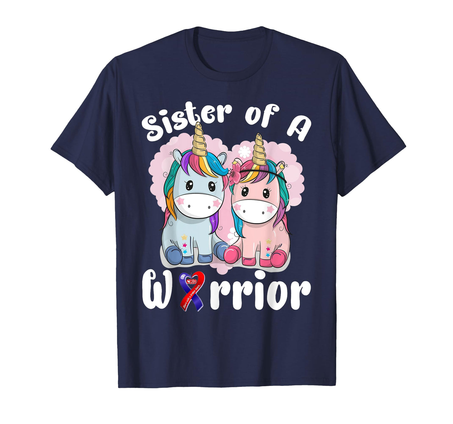 Sister Of A Heart Warrior CHD Awareness Week Unicorn T-Shirt