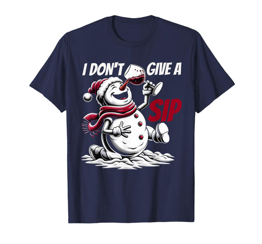 Christmas I Don't Give A Sip Funny Winter Xmas Snowman Wine T-Shirt