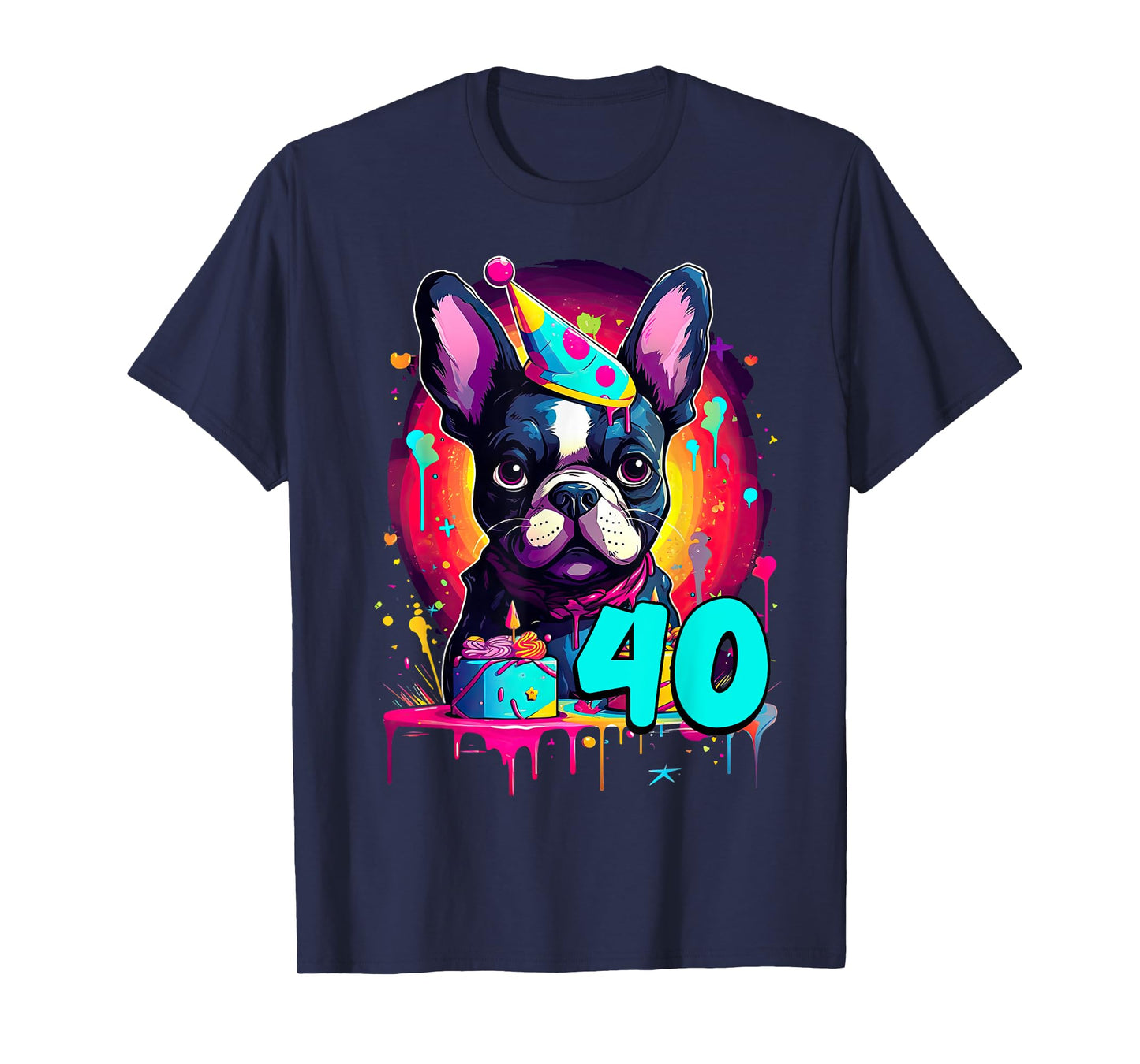 French Bulldog Dog 40th Birthday Themed Party 40 Years Old T-Shirt