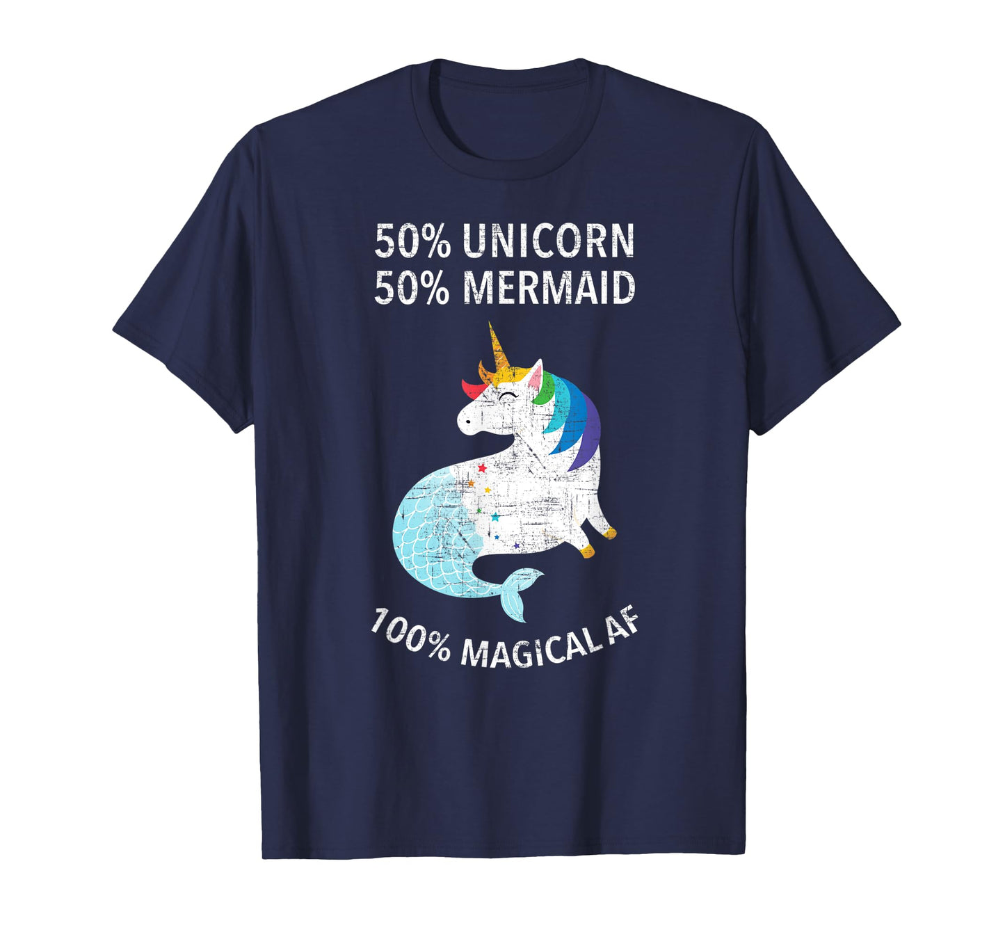50% Mermaid, 50% Unicorn - 100% Magical AF T-Shirt