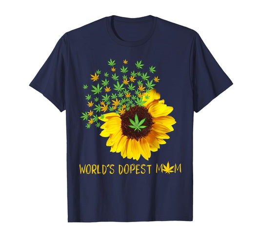 World's Dopest Mom Sunflower Weed Cannabis Funny T-Shirt
