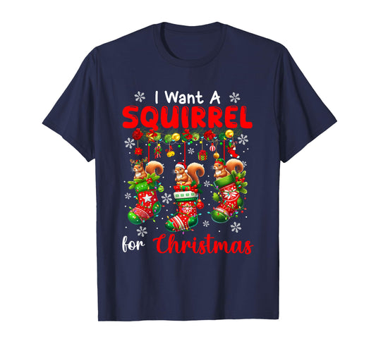 I Want A Squirrel For Christmas Three Santa Rodents In Socks T-Shirt