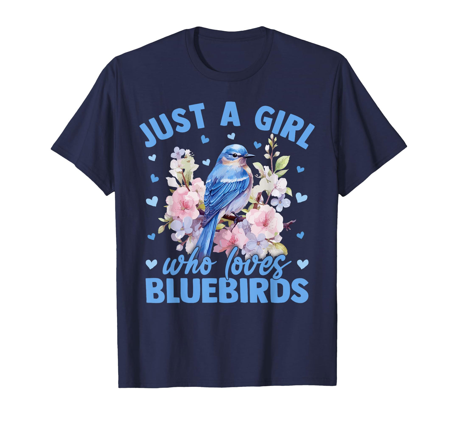 Floral Bluebird Just A Girl Who Loves Bluebirds T-Shirt